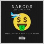 Kartel Montana Ft Kevin Roldan Y Ñejo - Narcos Remix MP3