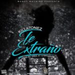 Killatonez - Te Extraño MP3