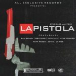 Jantony Ft. Bad Bunny, Brytiago, Catalyna, Rafa Pabön, Oniix, Myke Towers, La Poe - La Pistola MP3